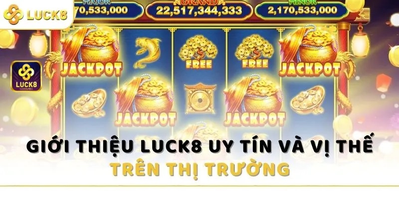 Luck8 là gì ? Giới thiệu Luck8