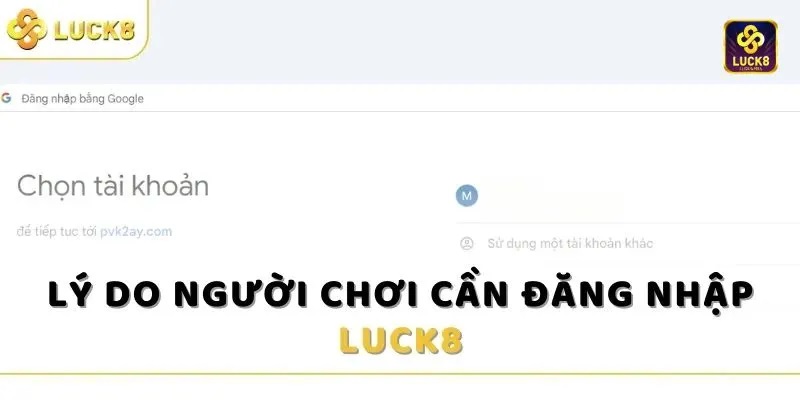 Hướng dẫn cách đăng nhập Luck8 qua link an toàn không bị chặn